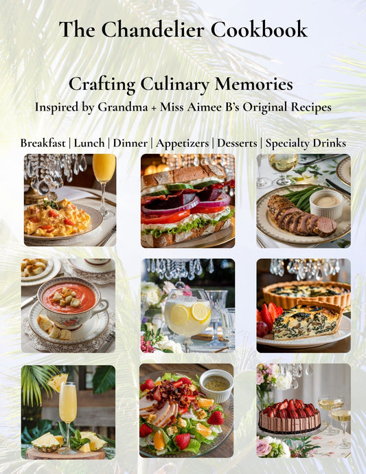 The Chandelier | All 3 Miss Aimee B's cookbooks in one plus 40 additional recipes