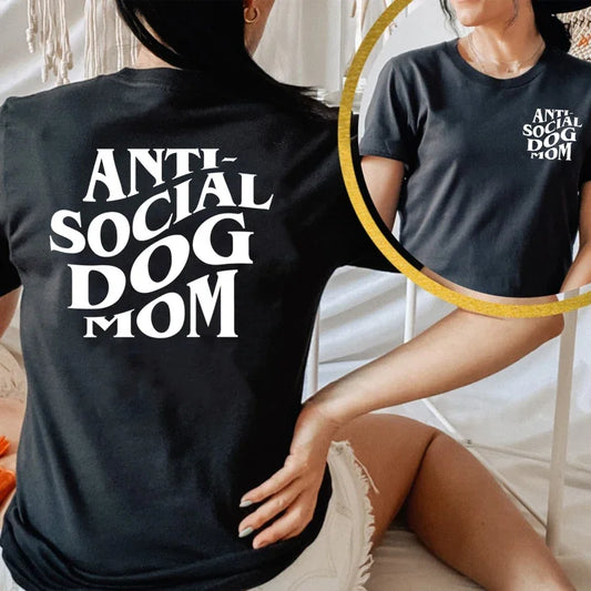 Anti-Social Dog Mom T Shirt