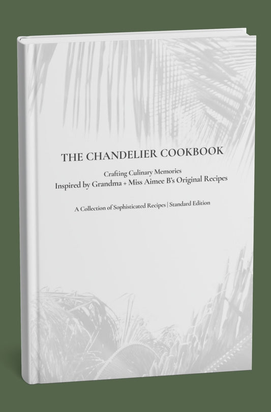 The Chandelier | Standard Edition | All 3 Miss Aimee B's cookbooks plus 40 additional recipes