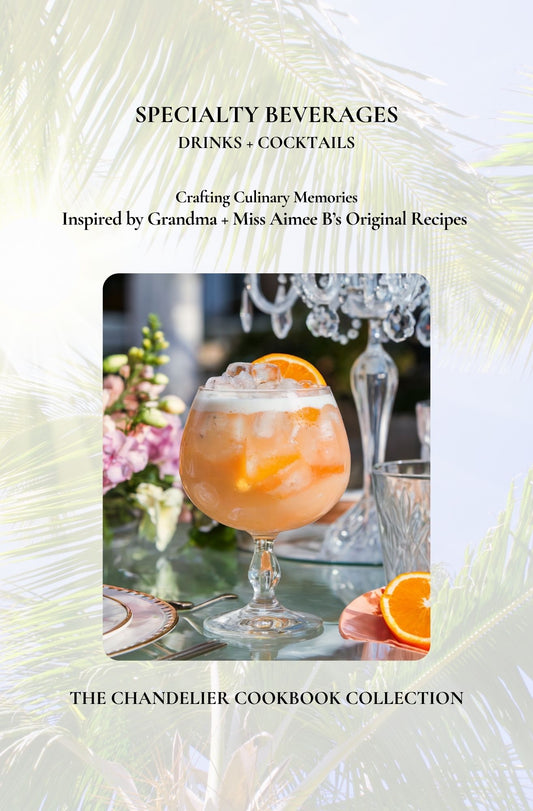 Specialty Beverages | Luxury Edition | The Chandelier Cookbook Collection